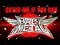 Download Lagu BABYMETAL - Catch Me If You Can (Official Audio)