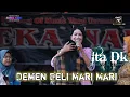Download Lagu DEMEN BELI MARI - MARI - ITA DK - LIVE ANEKA NADA KARANGSARI