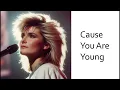 Download Lagu Cause You Are Young 2