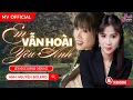 Download Lagu MV EM VẪN HOÀI YÊU ANH | Ánh Nguyên Bolero | LK Rumba Làm Tan Chảy Triệu Con Tim
