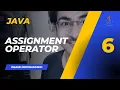 ASSIGNMENT OPERATORS JAVA FOR ABSOLUTE BEGINNERS