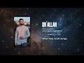 Download Lagu Oh Allah - Ali Hojeyj