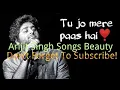 Download Lagu Tu jo mere pass hai..arijit singh \u0026 tulsi kumar song#ARIJITSINGHSONGS