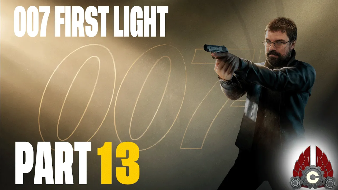 007 First Light | Part 13