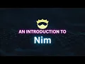 An Introduction to the Nim programming language