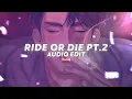 Lagu ride or die pt. 2 (slowed/tiktok version) || sevdaliza ft. tokischa, villano antillano [edit audio]