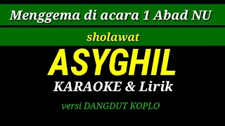 Download Menggema di acara 1 Abad NU || sholawat ASYGHIL || Karaoke \u0026 lirik MP3