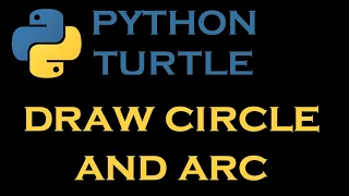 Python Turtle Graphics 3 Draw Circle and Arc