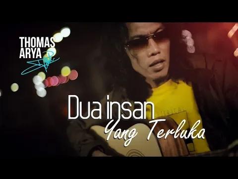 Download MP3 THOMAS ARYA - DUA INSAN YANG TERLUKA (Official New Acoustic)