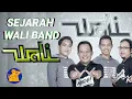 Download Lagu SEJARAH WALI BAND | BAHAS TUNTAS SEJARAH WALI BAND