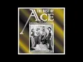 Ace  - Ain't Gonna Stand for This No More