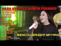 Download Lagu BENCI KUSANGKA SAYANG - DARA AYU | FULL ALBUM RUMAH MUSIK KITA TERBARU 2022 #srimusik #daraayu