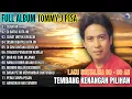 Download Lagu Album Tommy J Pisa || SURATAN - DIBATAS KOTA INI - Lagu Nostalgia 80 - 90 an Paling Banyak Dicari