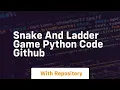 snake and ladder game python code github