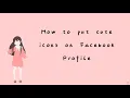 How to put cute icons on Facebook Profile Shia