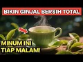 Download Lagu Sudah Minum Ini Sebelum Tidur? Ginjal Bersih dari Racun, Hidup Panjang Tanpa Cuci Darah