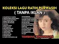 Lagu Ratih Purwasih Full Album | Bunga Seroja | Lagu Nostalgia Tembang Kenangan TANPA IKLAN