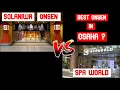 Download Lagu Solaniwa Onsen vs Spa World Osaka Best spa experience in osaka?