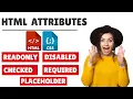 HTML input Attributes Placeholder Required Readonly Disabled Checked Very Important