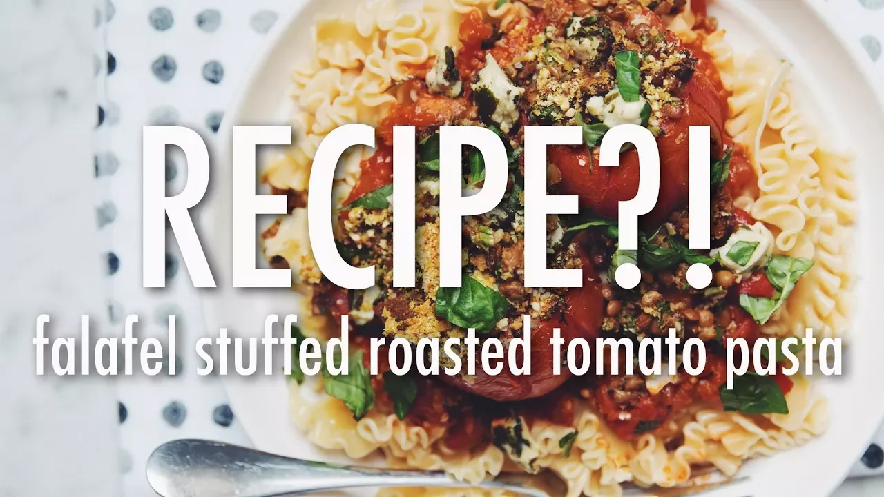 falafel stuffed roasted tomato pasta   RECIPE?! ep #20 (hot for food)