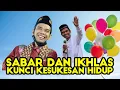 Download Lagu TERBARU!! Sabar \u0026 Ikhlas Kunci Kesuksesan Hidup Ustadz Abdul Somad