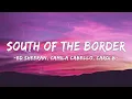 Download Lagu 1 HOUR LOOP Ed Sheeran - South of the Border feat. Camila Cabello & Cardi B
