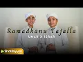Download Lagu RAMADHANU TAJALLA ● UMAR X ISRAR
