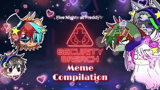 fnaf security breach meme compilation gacha club fnaf security breach