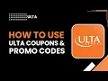 How to Use Ulta Coupons Promo Codes