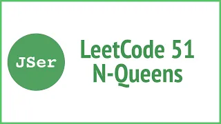 leetCode 51 N-Queens Backtracking JSer - algorithm and JavaScript