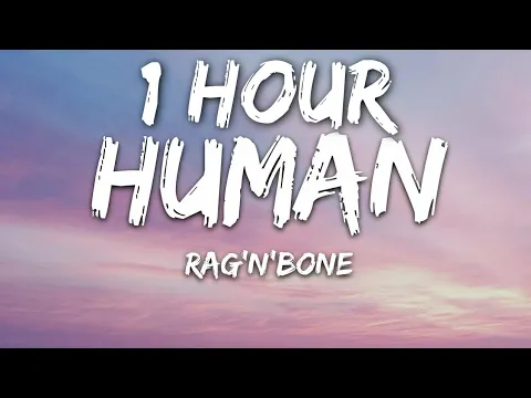 Download MP3 Rag'n'Bone Man - Human (Lyrics) 🎵1 Hour