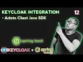 Keycloak Admin Client Tutorial - Spring Boot Integration
