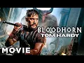 Download Lagu The Ancient Horror Awakens | Bloodhorn | Tom Hardy | Full Action Thriller Movie