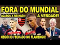 Download Lagu ACABOU A REUNIÃO! NEGÓCIO FECHADO NO FLAMENGO! MEIA URUGUAIO FORA DO SUPER MUNDIAL? A VERDADE! E+