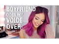 Lagu BOYFRIEND DOES MY VOICEOVER | Glowy Makeup Look