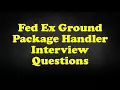 Fed Ex Ground Package Handler Interview Questions