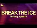 Download Lagu Britney Spears - Break The Ice (Lyrics)