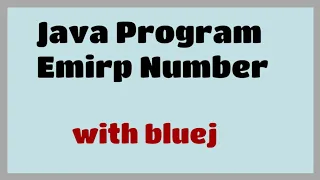 Emirp Number in java Java ICSE important program