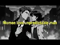 Download Lagu Why Women Love Unpredictable Men (And How to Be One)