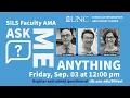 SILS Faculty Ask Me Anything Sep 03 2021