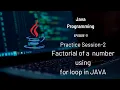 Factorial of a number using for-loop in Java Practice Program 11