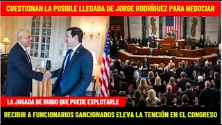 JORGE RODRÍGUEZ VIAJARIA A EEUU A NEGOCIACIONES CON DINORAH: LA JUGADA DE RUBIO QUE PUEDE EXPLOTARLE