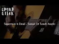 Download Lagu Chord Gitar Superman Is Dead - Sunset di Tanah Anarki