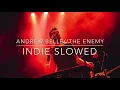 Andrew Belle - The Enemy (Reverb and Slowed)