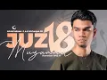 Download Lagu JUZ 18 (2024) - Muzammil Hasballah