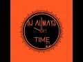DJ ALWAYS ON TIME RNB 1st MIX