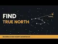 How to Read a Star Chart Find True North Tonight