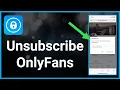 How To Unsubscribe To Someone On OnlyFans