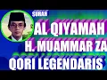 Download Lagu Tilawatil alquran h.muammar za -surah al qiyamah,tilawatil quran qori internasional muammar za