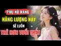 Download Lagu Bí Mật Phụ Nữ Có Năng Lượng Tích Cực : Khuôn Mặt Luôn Tươi Trẻ \u0026 Thu Hút Mọi Ánh Nhìn